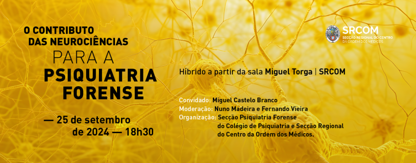 Tertúlia “O contributo das Neurociências para a Psiquiatria Forense”