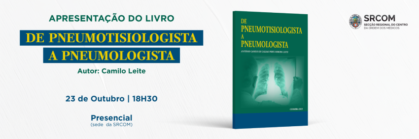 Ordem dos Médicos do Centro acolhe apresentação do livro “De Pneumotisiologista a Pneumologista”, do médico pneumologista Camilo Leite 