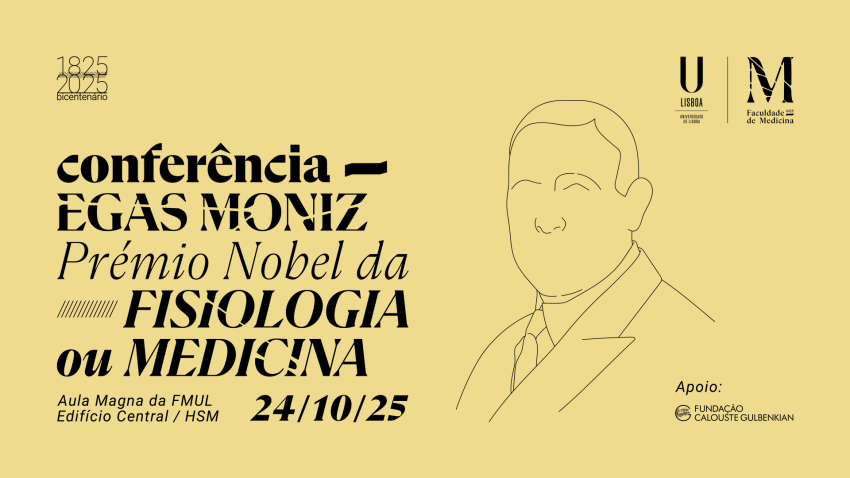 Faculdade de Medicina da Universidade de Lisboa assinala um Século e Meio de Legado Científico de Egas Moniz
