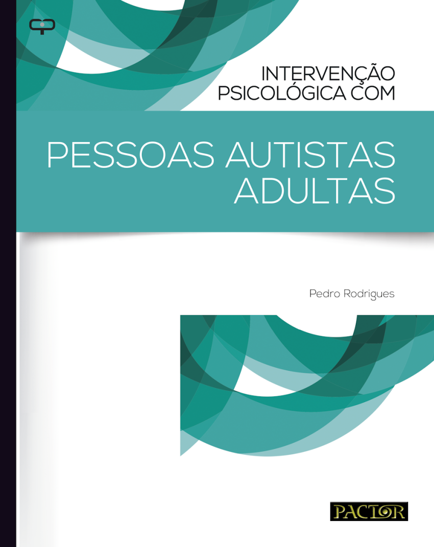 Psicólogo Pedro Rodrigues lança Intervenção Psicológica com pessoas autistas adultas